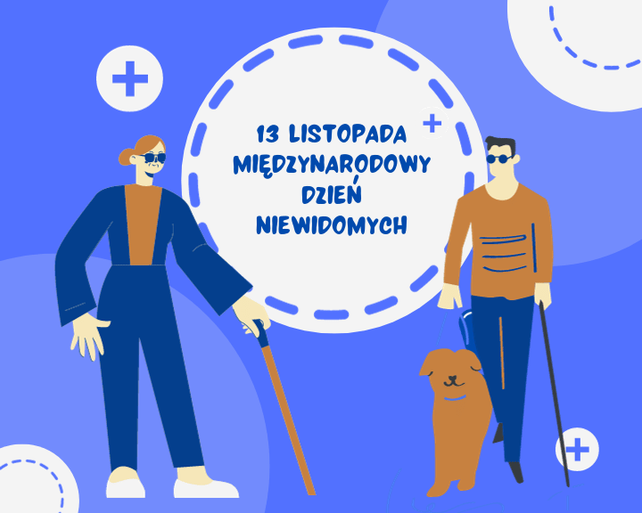 13 listopada Światowy Dzień Osób Niewidomych